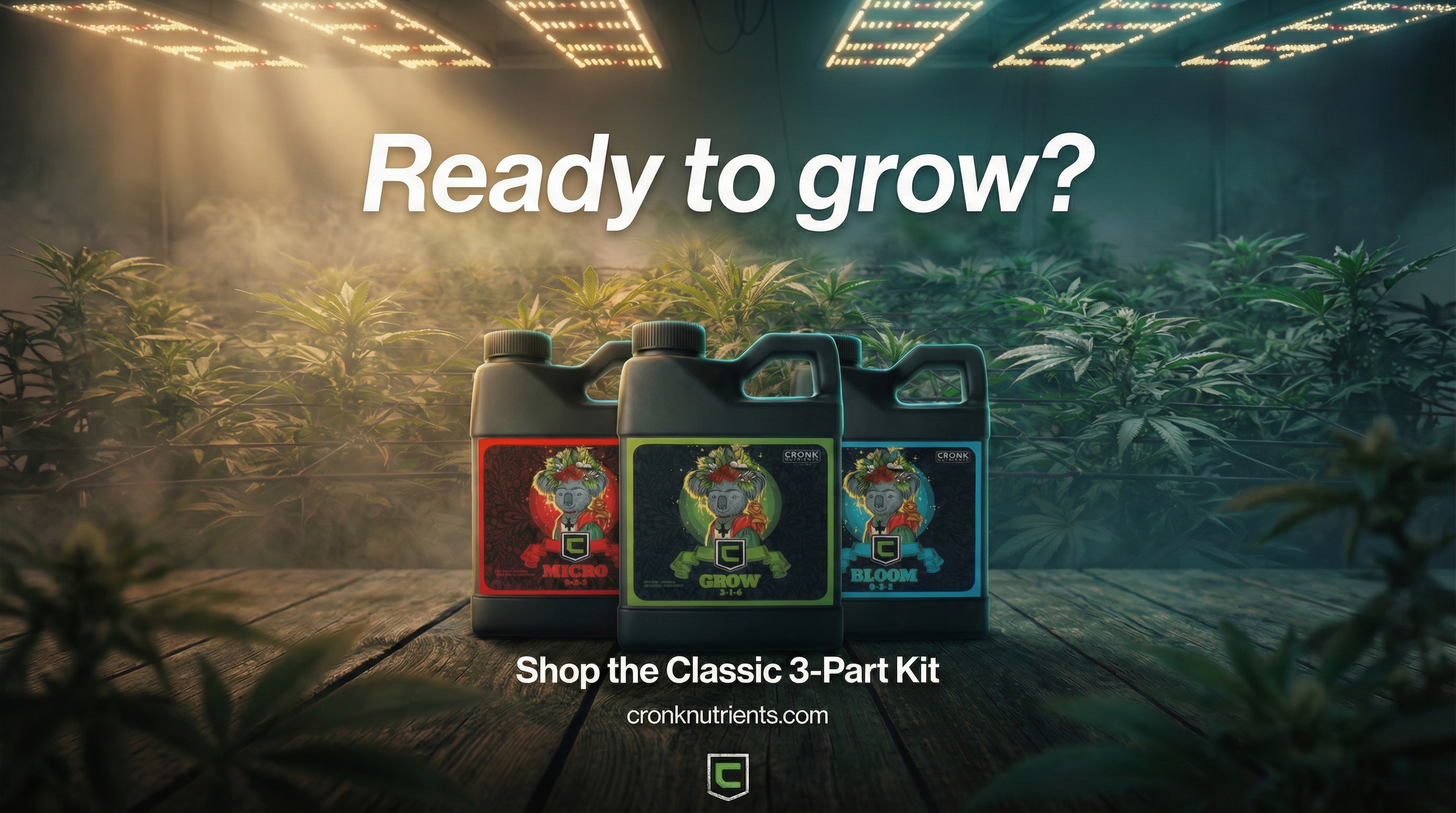 Ready to grow? Shop the Cronk Nutrients Classic 3-Part Kit — Micro, Grow, and Bloom for autoflowers