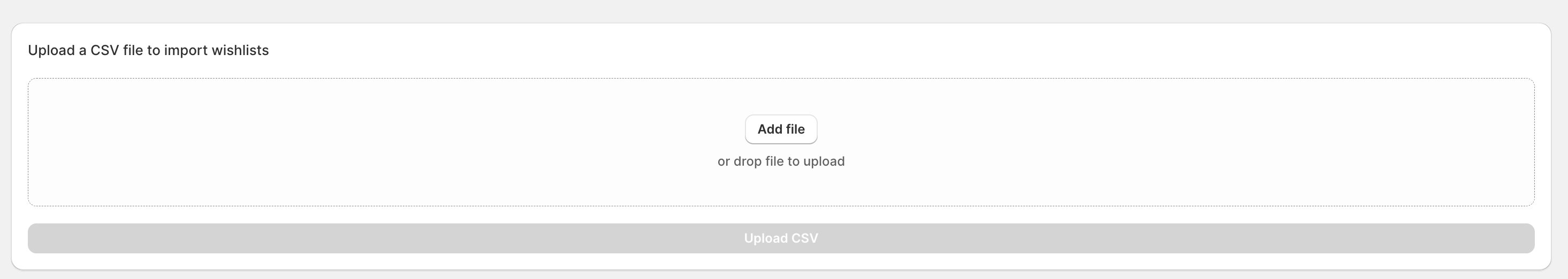 Wysh Wishlists import area showing the Upload a CSV file to import wishlists panel with Add file and Upload CSV