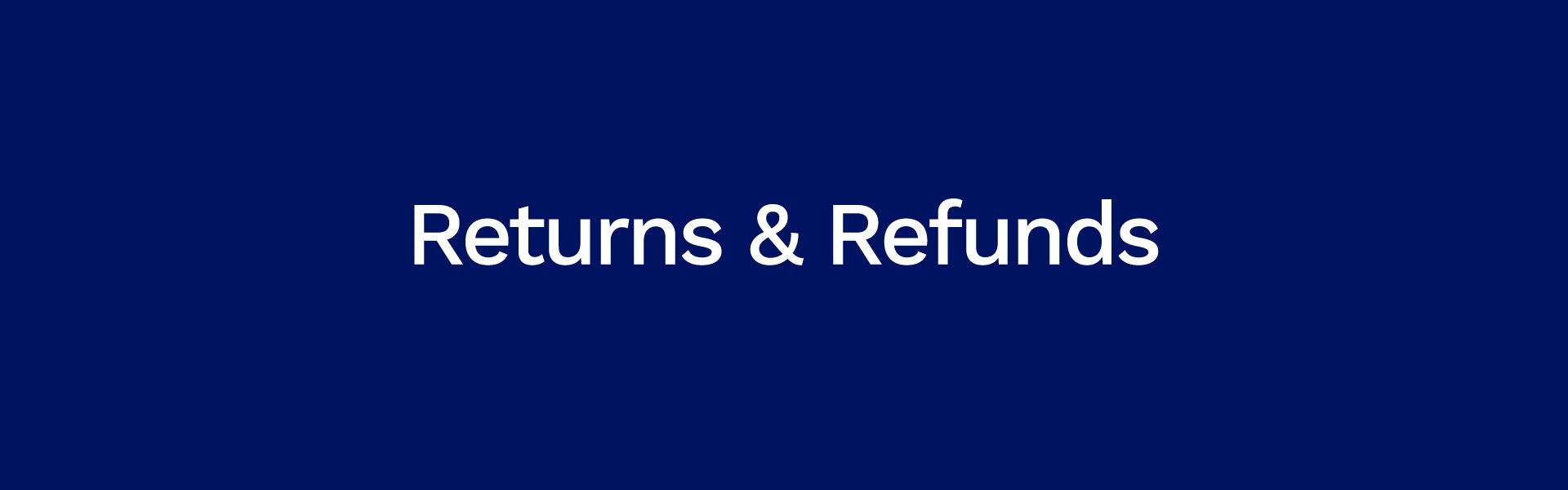 Returns and Refunds
