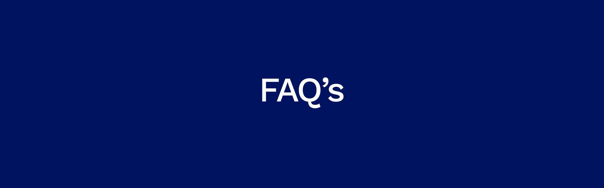 FAQ's