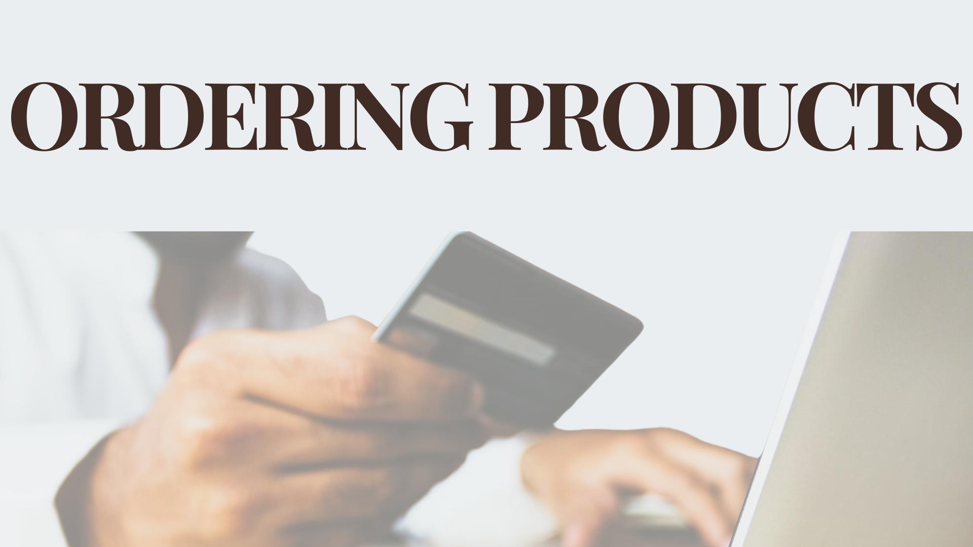 Ordering Products