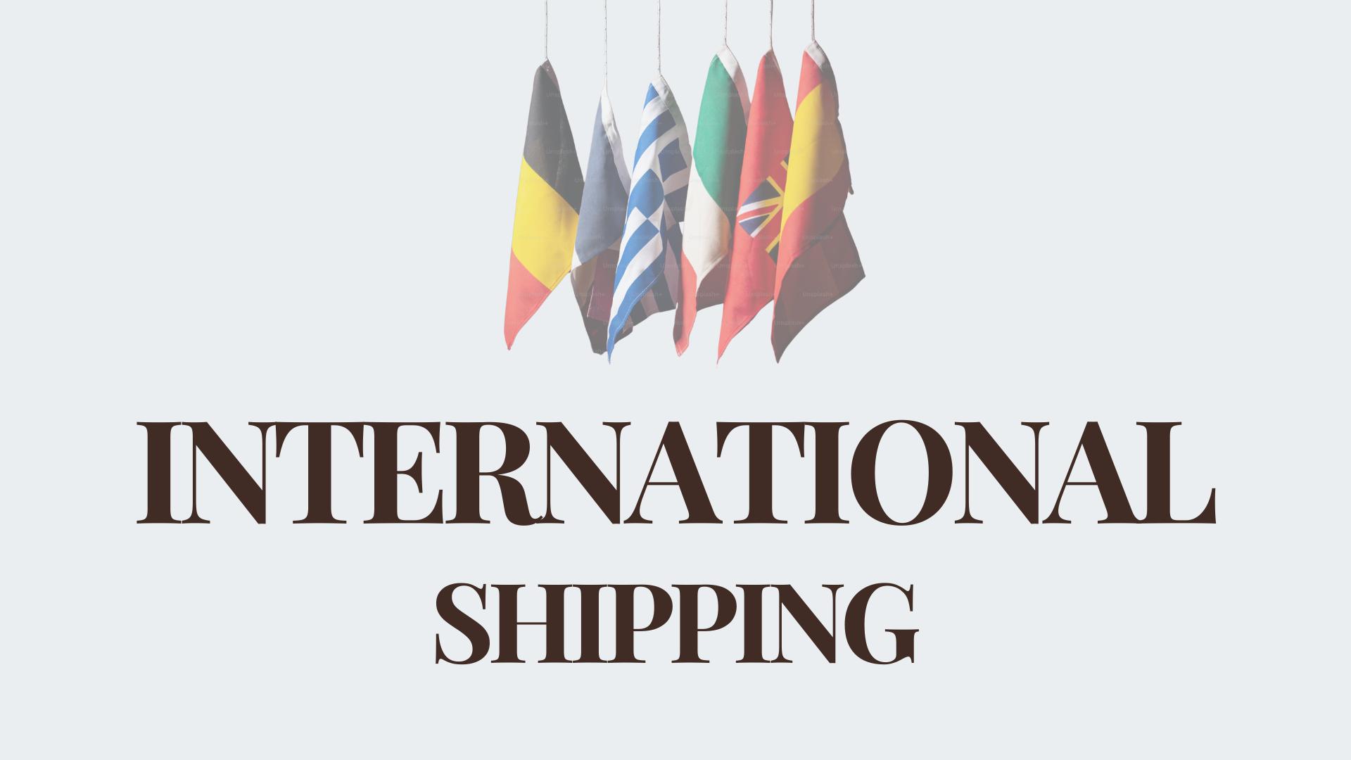International Shipping