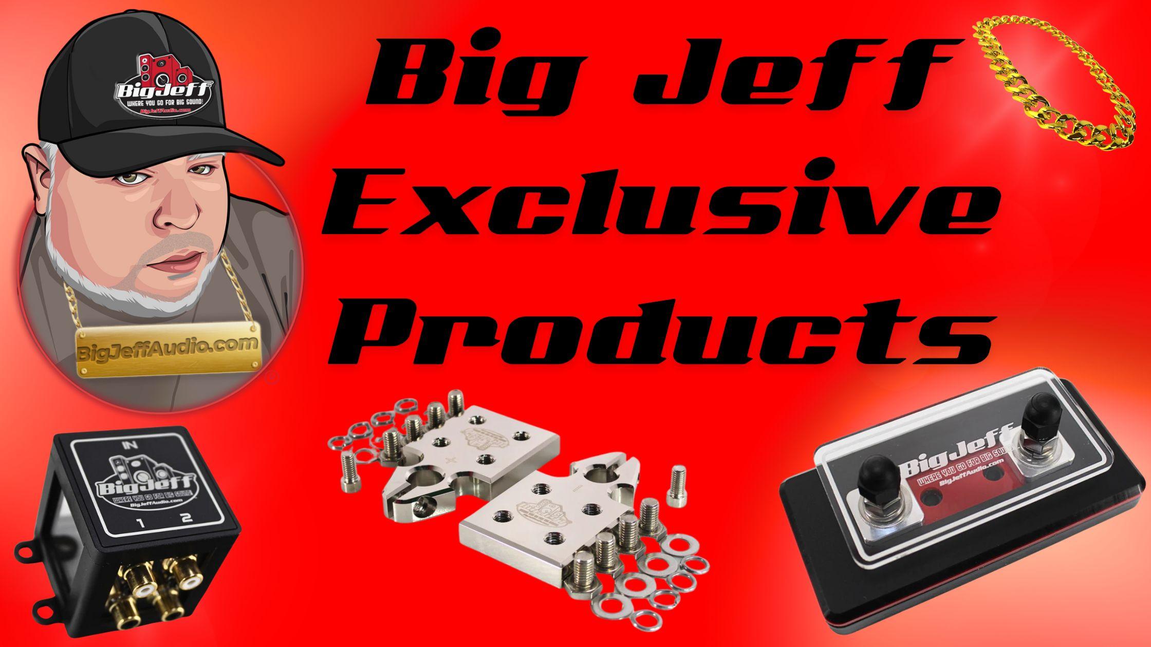 Big Jeff Exclusive Products