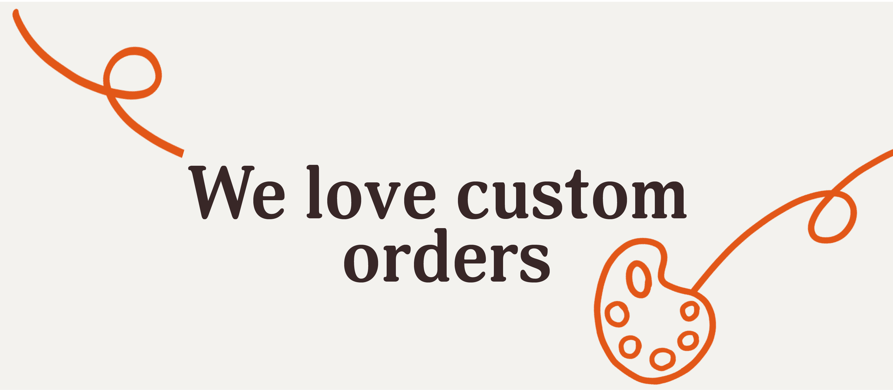 Custom Order