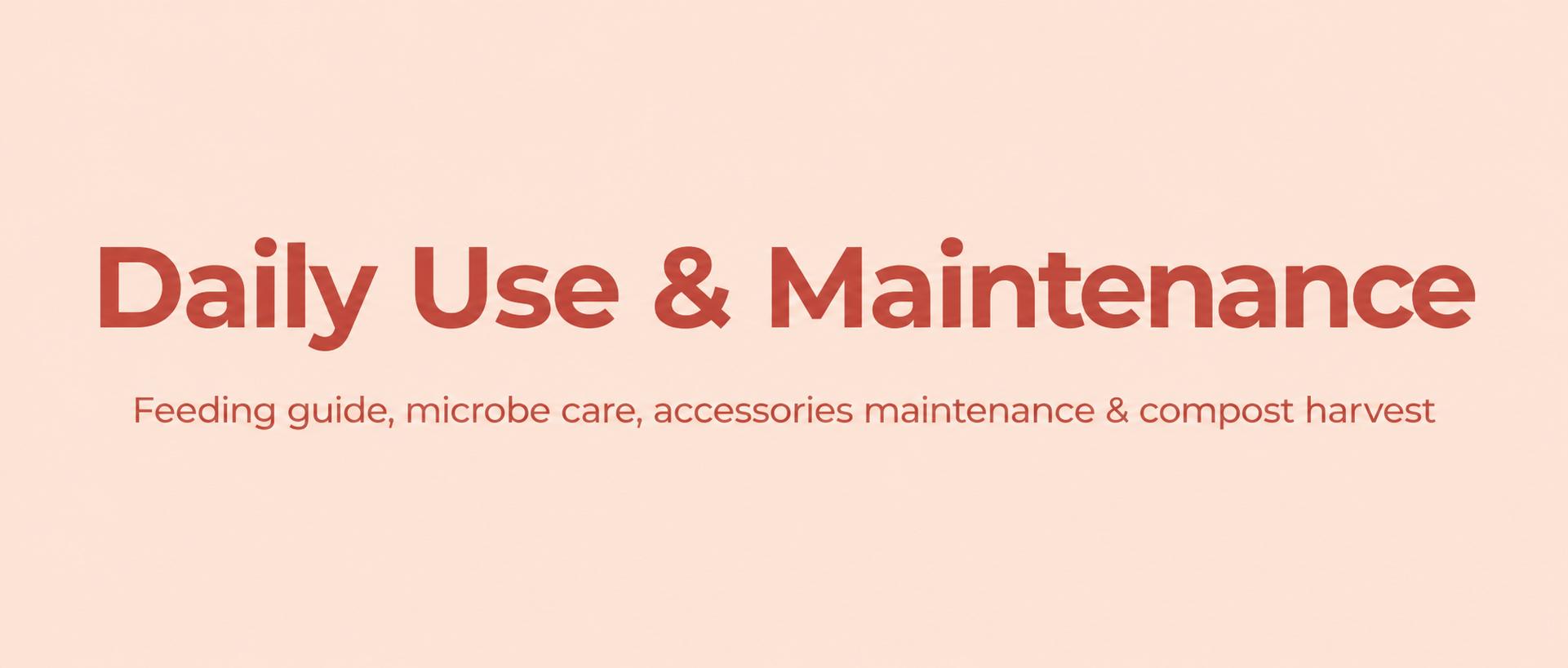 Daily Use & Maintenance