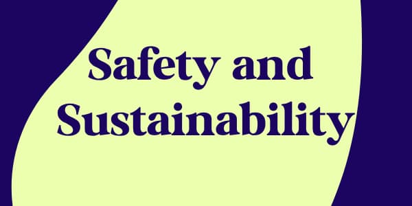 Sustainability and Safety