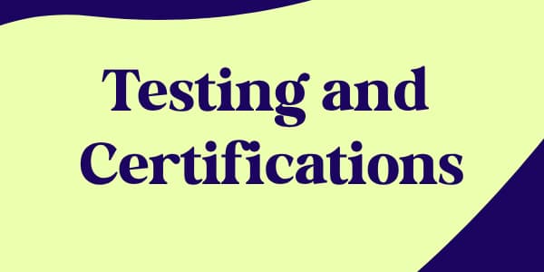 Testing and Certifications