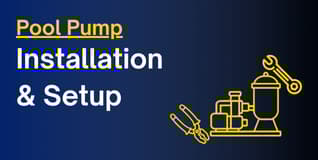 Pool Pump: Installation and Setup
