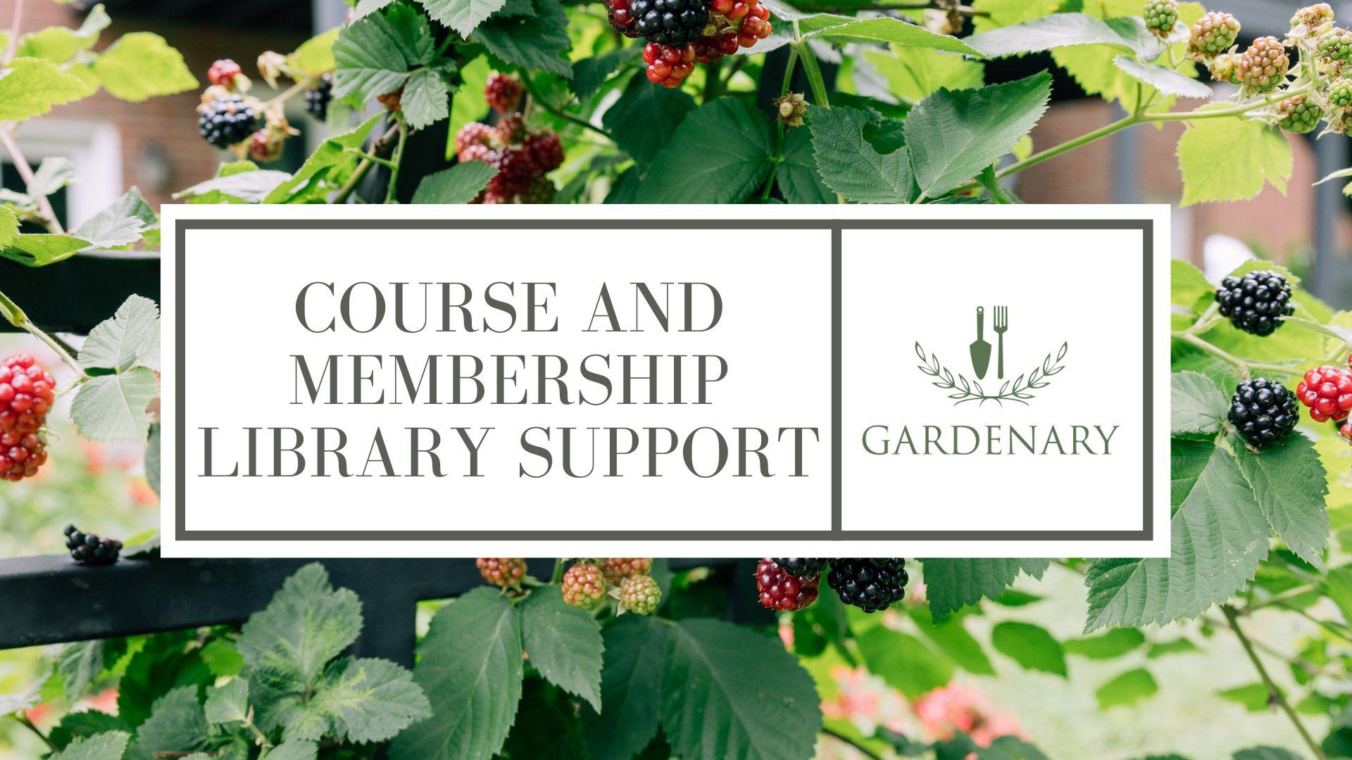 Gardenary Course and Membership Library Support