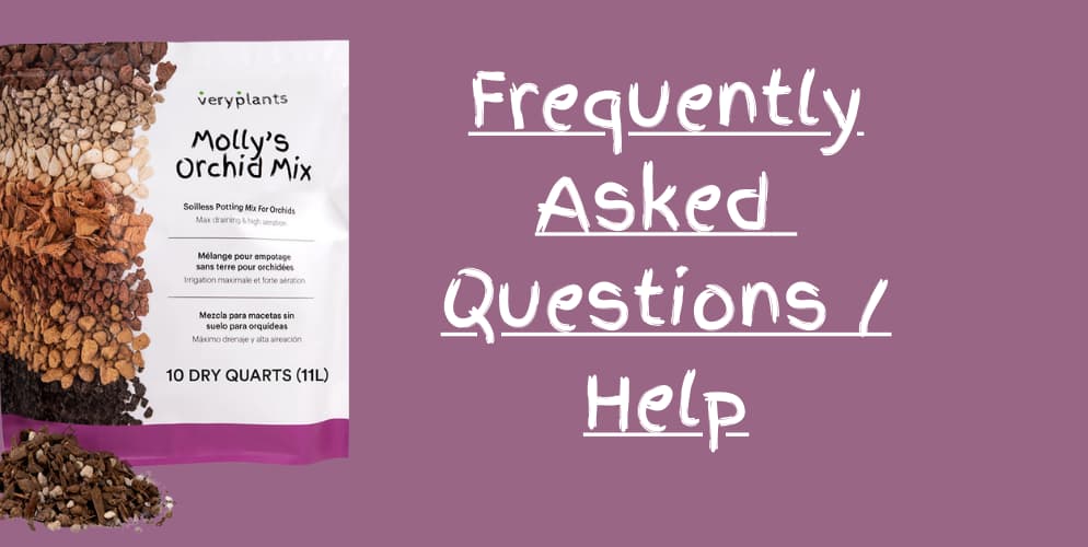 Molly's Orchid Mix FAQ