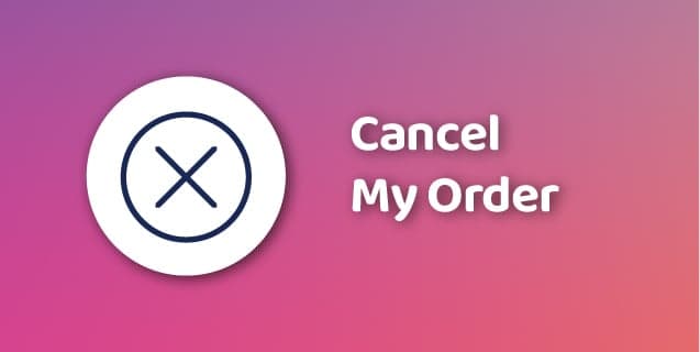 Cancel My Order