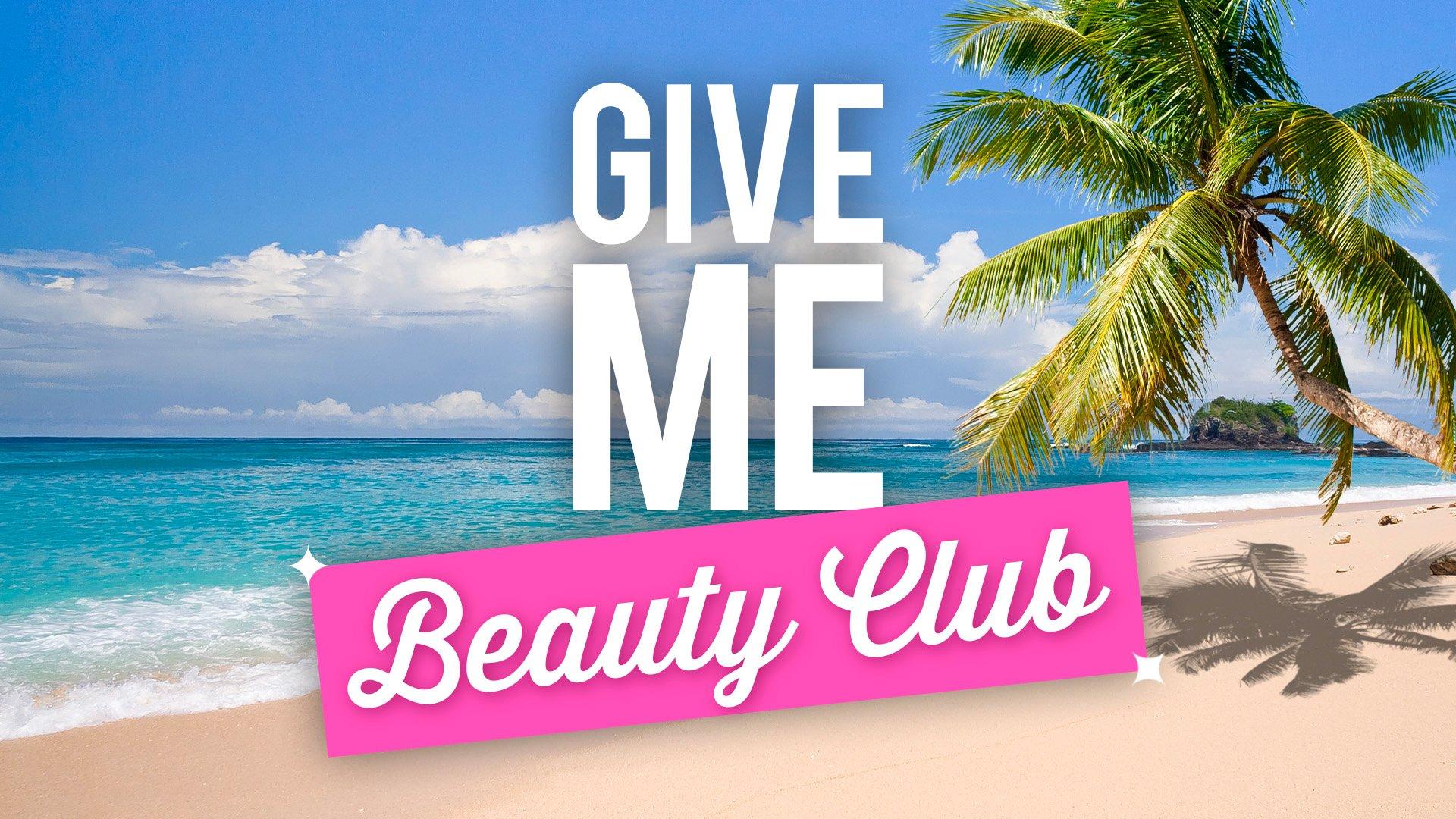 GIVE ME BEAUTY CLUB REWARDS PROGRAM