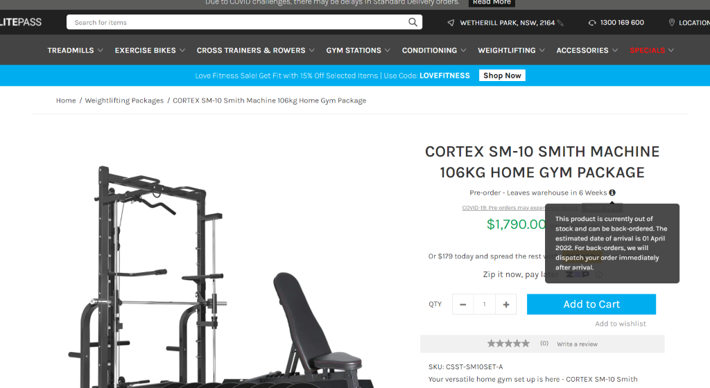 -ITEPASS Search for items q CONDITIONING WETHERILL PARK, NSW, 2164 Q 1300169600 ACCESSORIES LOCATION TREADMILLS EXERCISE BIKES CROSS TRAINERS a ROWERS GYM STATIONS WEIGHTLIFTING Shop Now Love Fitness Sale! Get Fit with 15% Off Selected Items I Use Code: LOVEFITNESS Home / Weightlifting Packages / CORTEX SM-IO Smith Machine 106kg Home Gym Package CORTEX SM-IO SMITH MACHINE 106KG HOME GYM PACKAGE Pre-order - Leaves warehouse in 6 Weeks O $1,790.0 Or $179 today and spread the rest Zip it now, pay QTY This product is currently out of stock and can be back-ordered. The estimated date of arrival is 01 April 2022. For back-orders, we will dispatch your order immediately after arrival. Add to Cart Add to wishlist (O) Write a review SKU: CSST-SMIOSET-A Your versatile home gym set up is here - CORTEX SM-IO Smith
